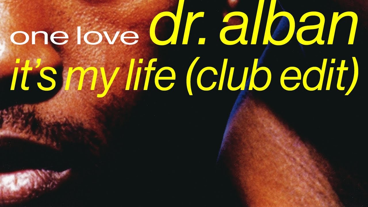 Dr. Alban - It's My Life (Club Remix) 🎶