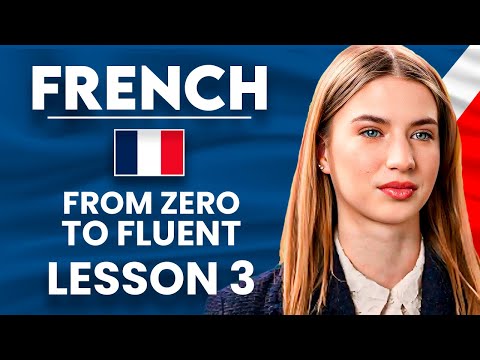 Learn French for Beginners - Essential Lesson for You to Become Fluent | Lesson 3