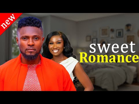 SWEET ROMANCE - Maurice Sam and Sonia Uche New Nollywood Romantic Movie 2025