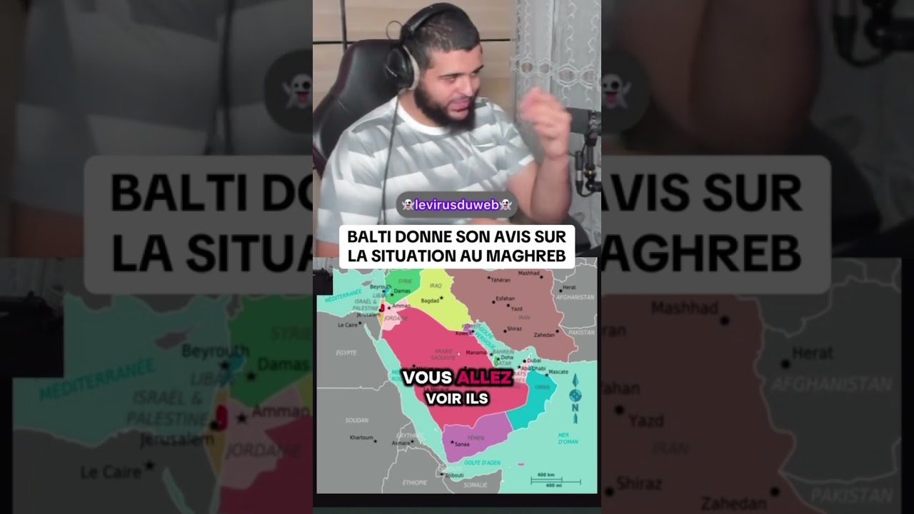 Balti partage son avis sur la situation au Maghreb 🇲🇦
