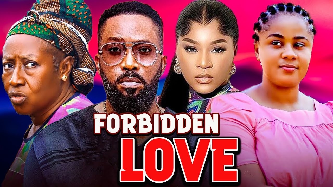 Forbidden Love 1 - Latest Nigerian Movie 🎬