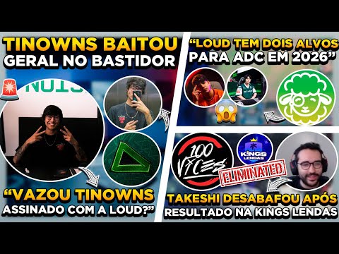 BOMBA ! TINOWNS DEFINIU SEU TIME EM 2026 ? ADC DA LOUD É REVELADO ! TAKESHI DESABAFA APÓS ELIMINAÇÃO