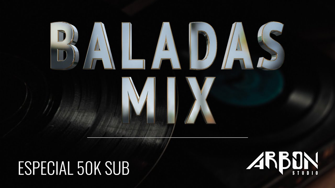 Baladas Mix 2024: English Edition & 50K Subs 🎶