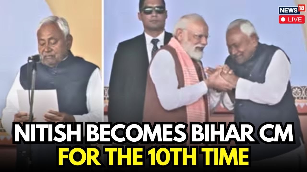 Nitish Kumar Oath Ceremony Live Updates: Nitish Kumar Takes Oath As Bihar CM For 10th Time | News18