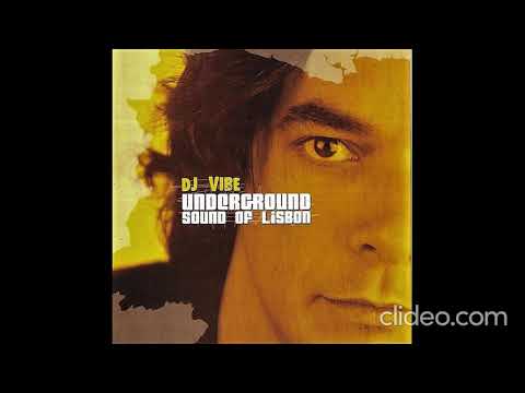 DJ Vibe – Underground Sound Of Lisbon (CD1) 2004