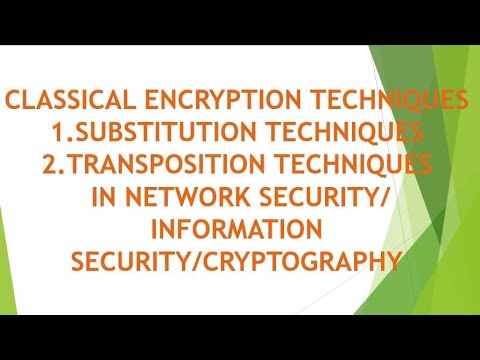CLASSICAL ENCRYPTION TECHNIQUES  1.SUBSTITUTION TECHNIQUES2.TRANSPOSITION TECHNIQUES