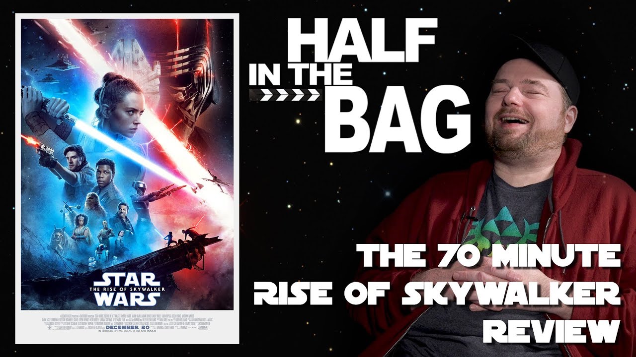 Half in the Bag: 70-Minute Rise of Skywalker Review