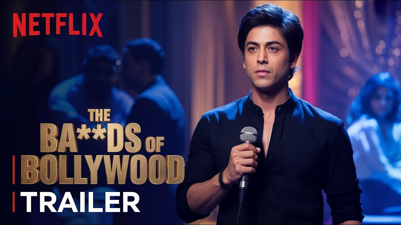 The Bads of Bollywood (2025) | Aryan Khan's Netflix Debut