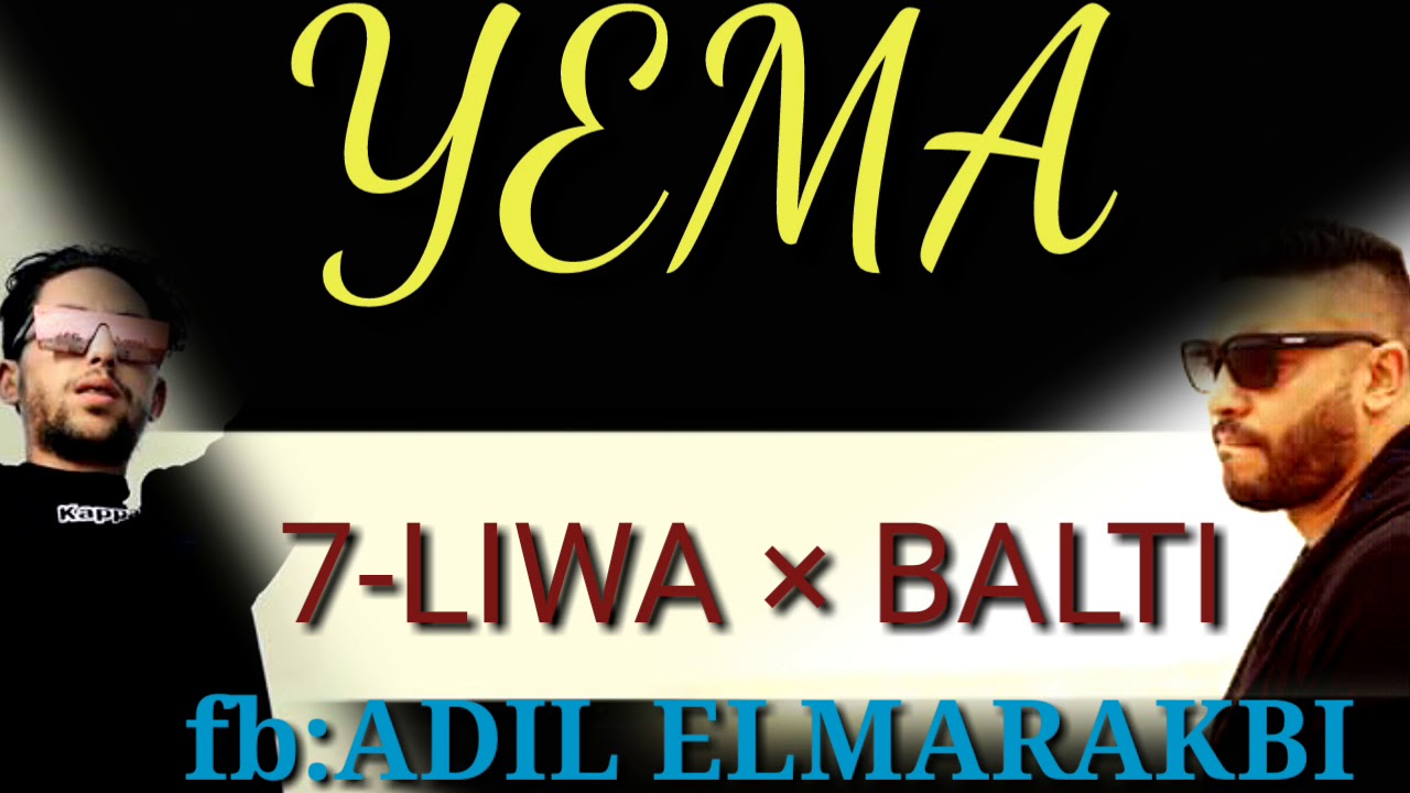 7LIWA ft BALTI YEMA Lyrics 🎶