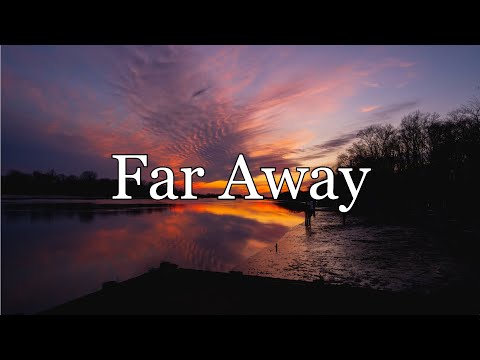 Far Away - Nickelback (Lyrics)