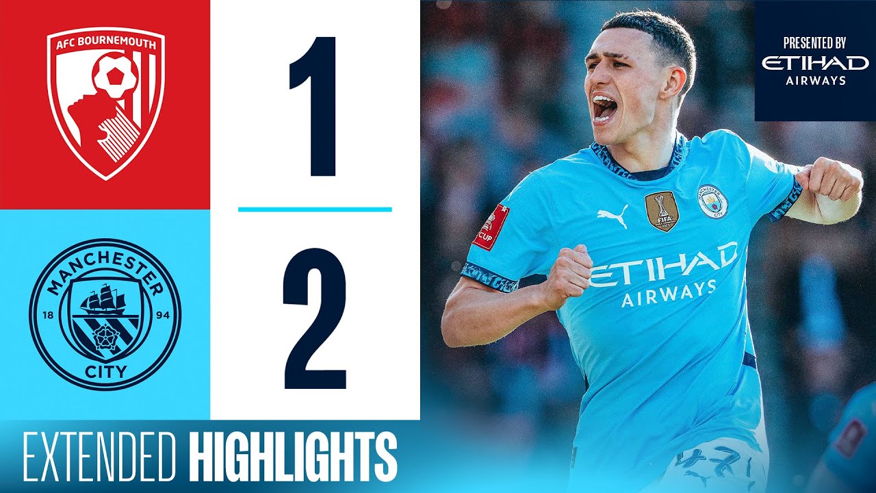 Man City Advances to FA Cup Semis with Thrilling 2-1 Win at Bournemouth ⚽