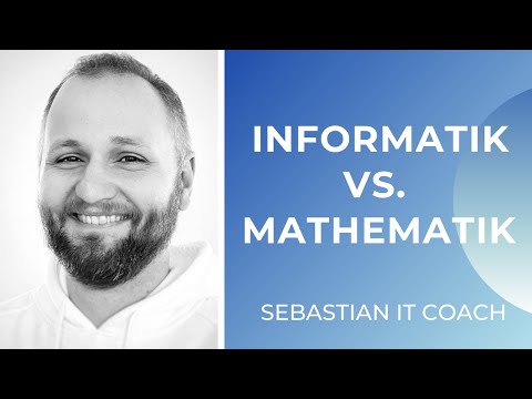 Mathematik und Informatik. Gemeinsamkeiten und Unterschiede.
