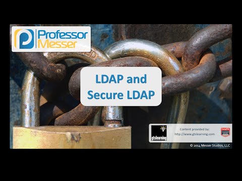 LDAP and Secure LDAP - CompTIA Security+ SY0-401: 5.1