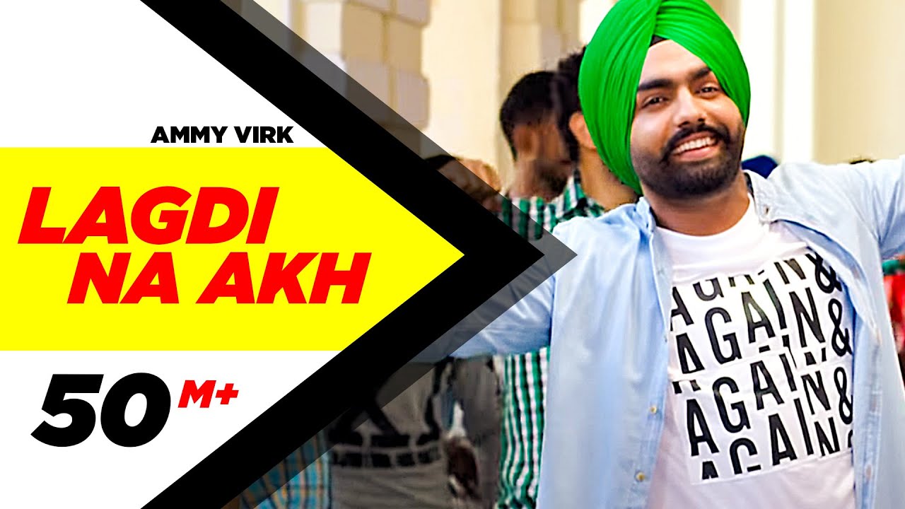 Lagdi Na Akh | Nikka Zaildar | Ammy Virk & Sonam Bajwa | Hit Punjabi Song 2016 🎶