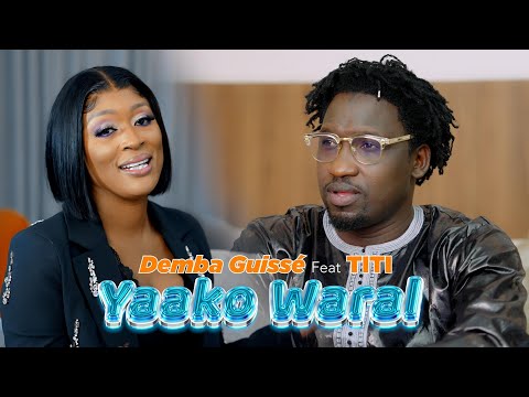 Demba Guissé Feat TITI ' Yako Waral (Clip Officiel)