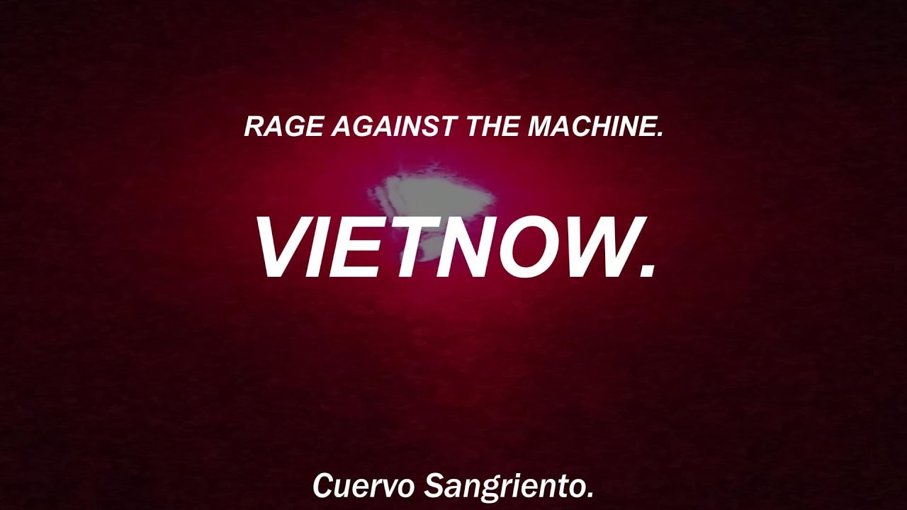 Rage Against the Machine - Vietnow (Sub Español) 🎶