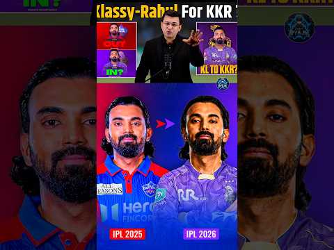 kya kl Rahul kkr me ja rahe ha IPL 2026 me