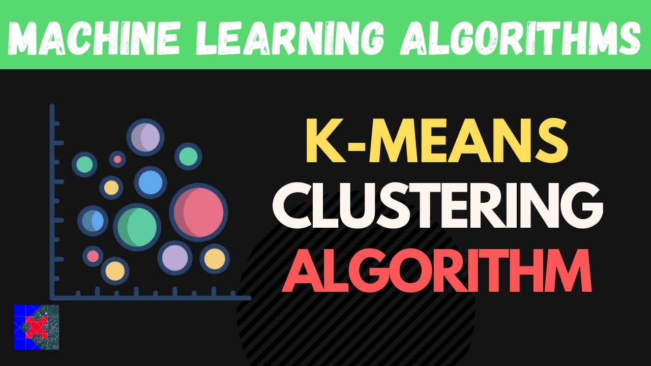 K-Means Clustering Algorithm | Geometric Intuition and Unsupervised Learning