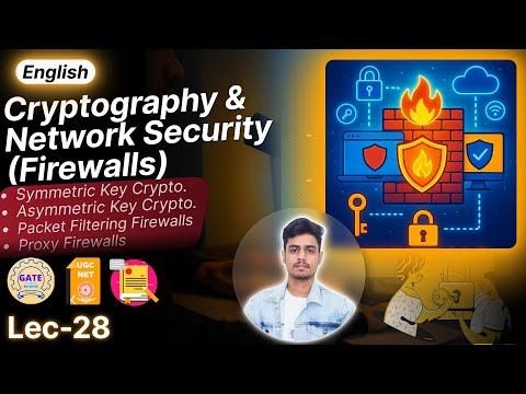 Cryptography & Firewalls Explained | Symmetric vs Asymmetric Keys, Packet Filtering, Proxy | English
