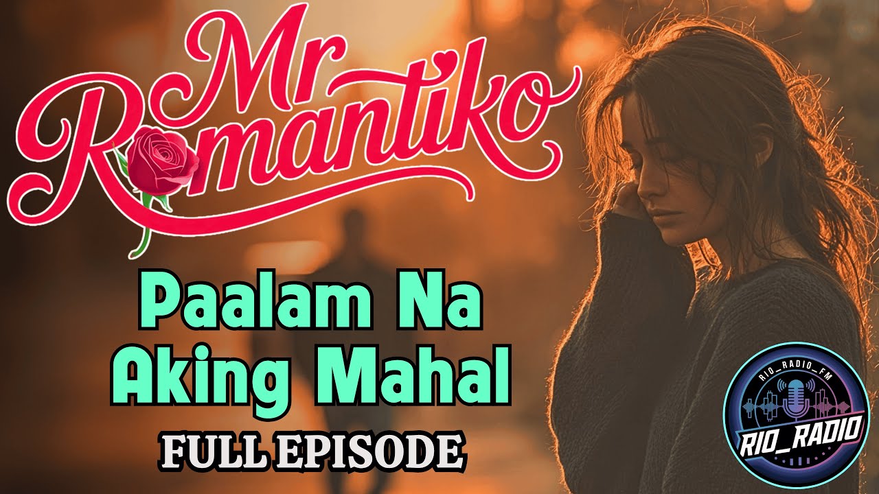 Mr. Romantiko – Heartbreaking Farewell 💔 | Full Tagalog Radio Drama Episode