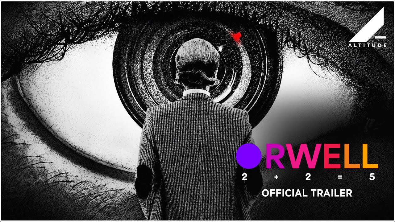Orwell: 2+2=5 - Digital Release 🎬