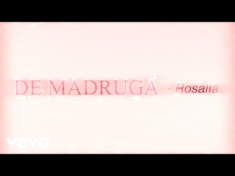 ROSALÍA - De Madrugá (Official Lyric Video)