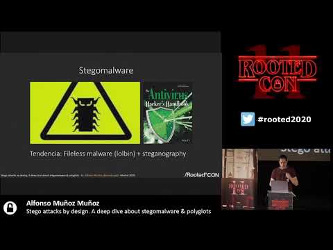 Alfonso Muñoz - Stego attacks by design. A deep dive about stegomalware & ... [RootedCON2020-ES]
