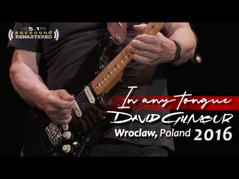 David Gilmour - In Any Tongue 🔈 5.1 REMASTERED | Wroclaw, Poland - June 25th, 2016 | 4K-60fps | SUBS
