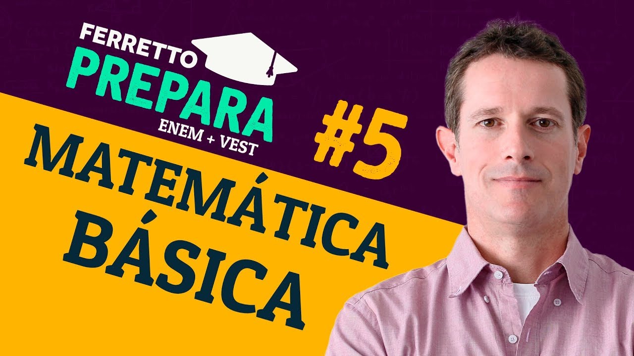 Ferretto Prepara #5: Matemática Básica para Enem & Vestibulares 📚