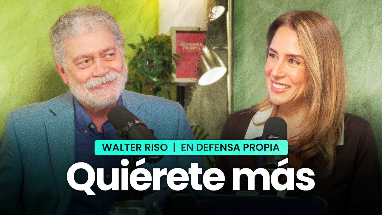 La fuerza del amor propio con Walter Riso 💖