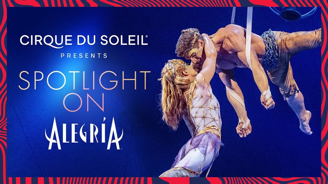 Alegría Spotlight: Cirque du Soleil's Classic Show 🎪