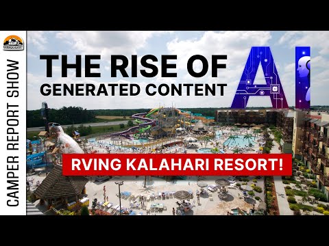 The Rise of AI Content & RVing the Wisconsin Dells!