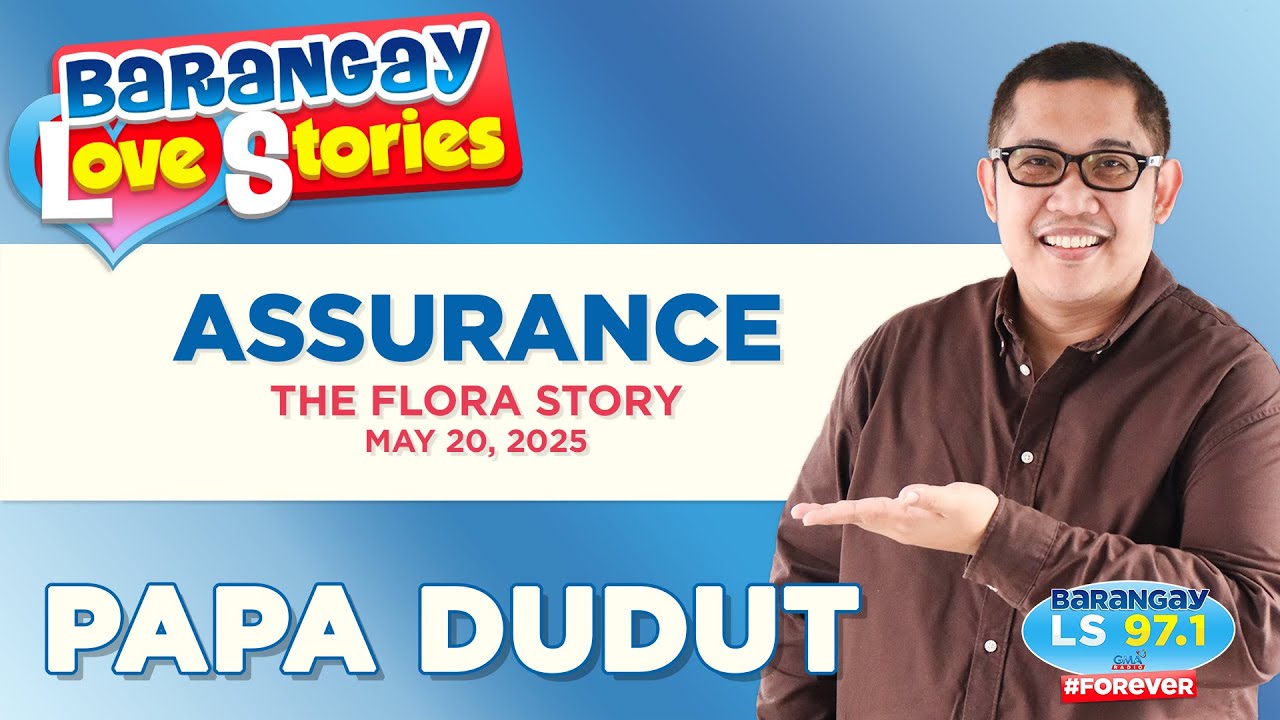 ASSURANCE - FLORA | Papa Dudut | Heartwarming Barangay Love Stories 💌