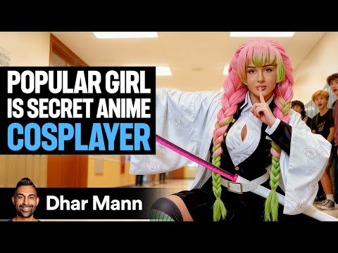 Popular Girl Is Secret ANIME COSPLAYER Ft. SSSniperWolf and DigitalNex | Dhar Mann Studios