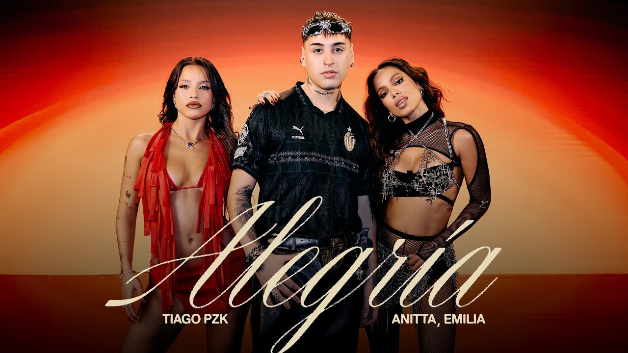 Tiago PZK, Anitta, Emilia - Alegría (Official Video)