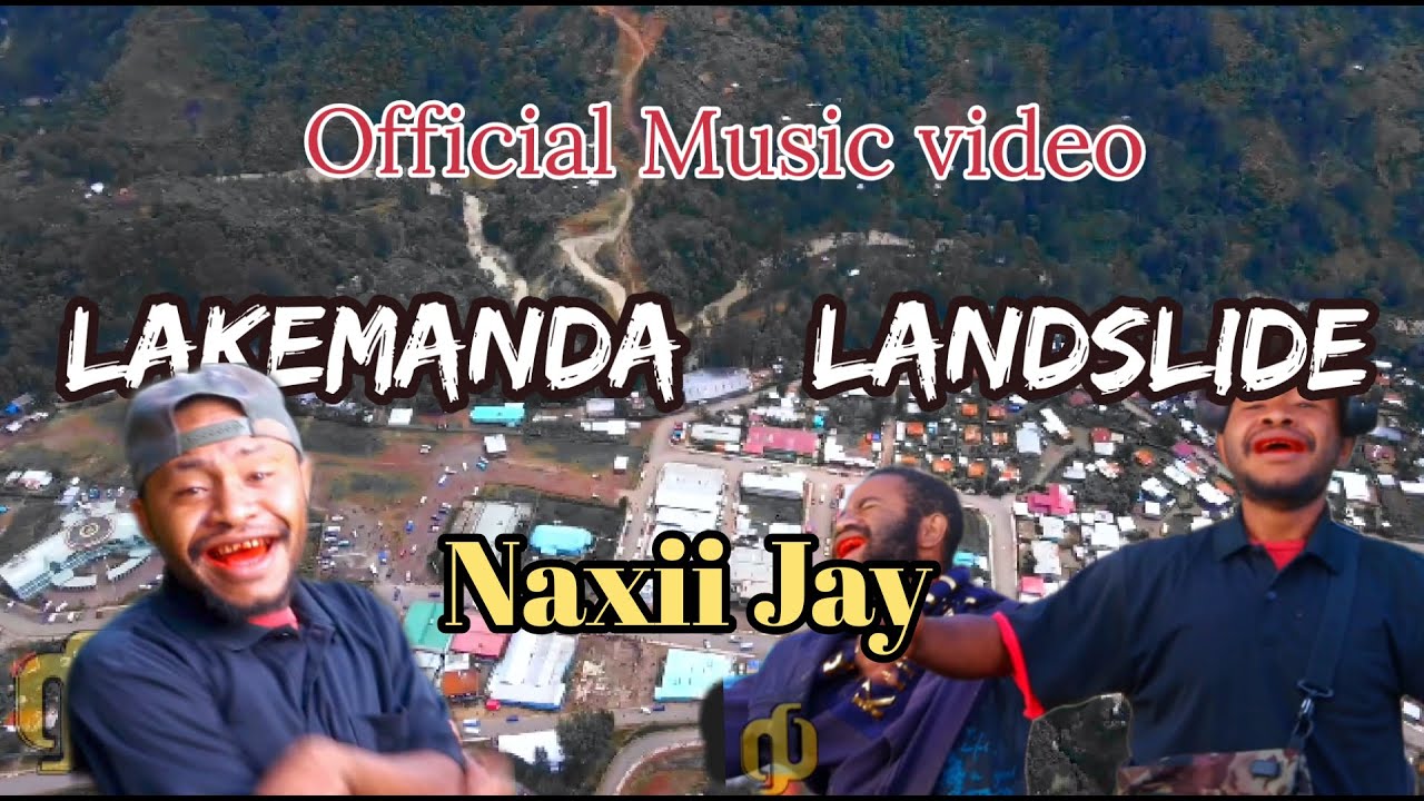 LAKEMANDA Landslide Naxii Jay 2025 Official Video 🎶