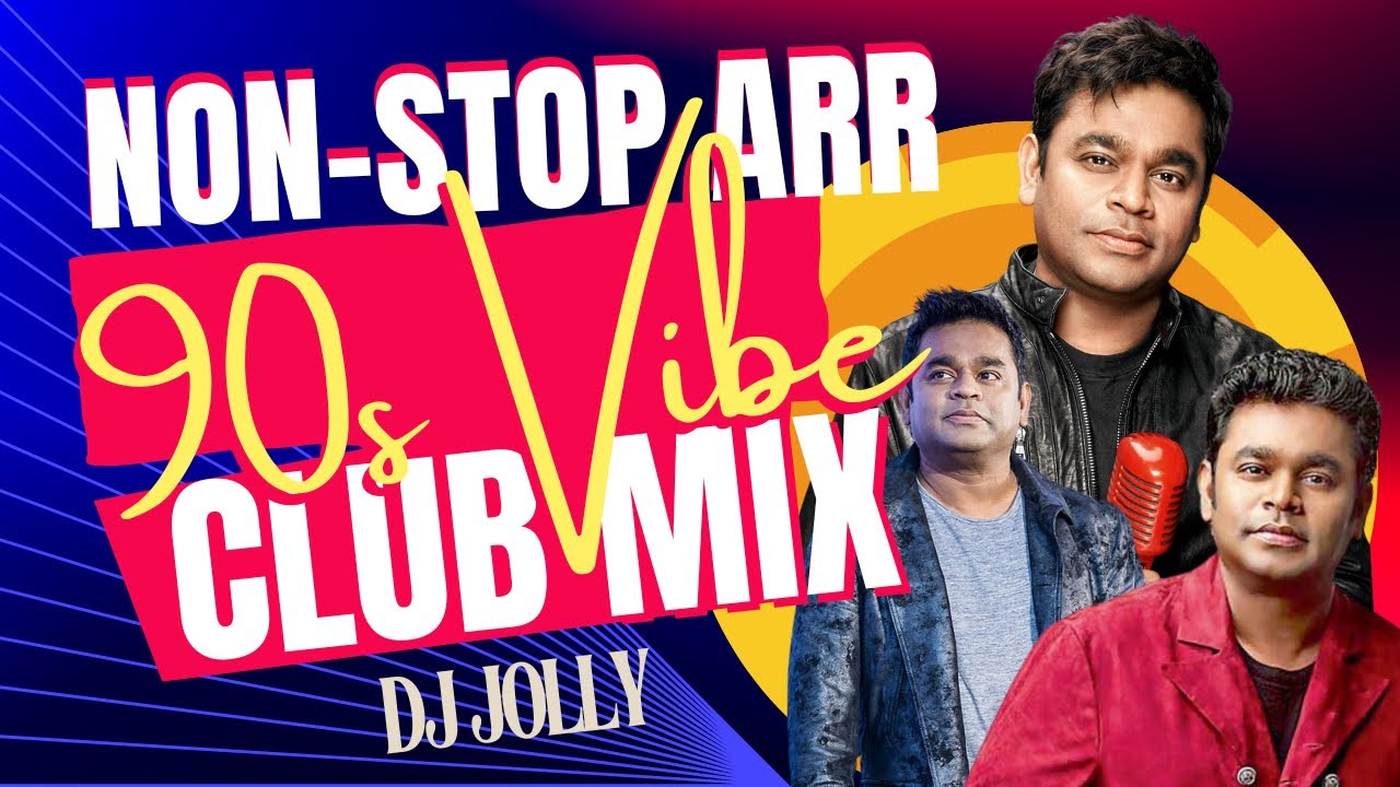 DJ Jolly - ARR 90s Vibe Non-Stop Mix 🎶