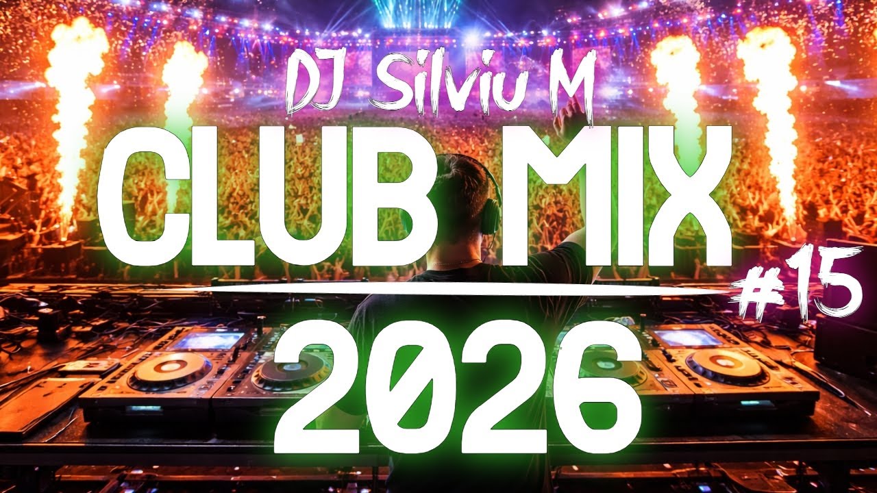 Music Mix 2026 #15 Party Club Dance 2026 | Best Remixes Of Popular Songs 2025 MEGAMIX (DJ Silviu M)