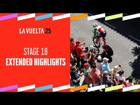 Extended Highlights - Stage 18 - La Vuelta 2025