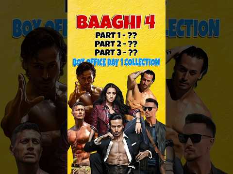 Baaghi Series All Parts Day 1 Box Office Collection | Baaghi 4 Tiger Shroff | Blockbuster or Flop ?