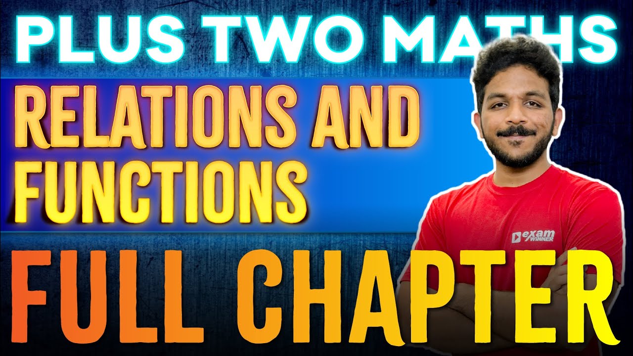 Plus Two Maths | Chapter 1 | Relations And Functions | One Shot |  Exam Winner