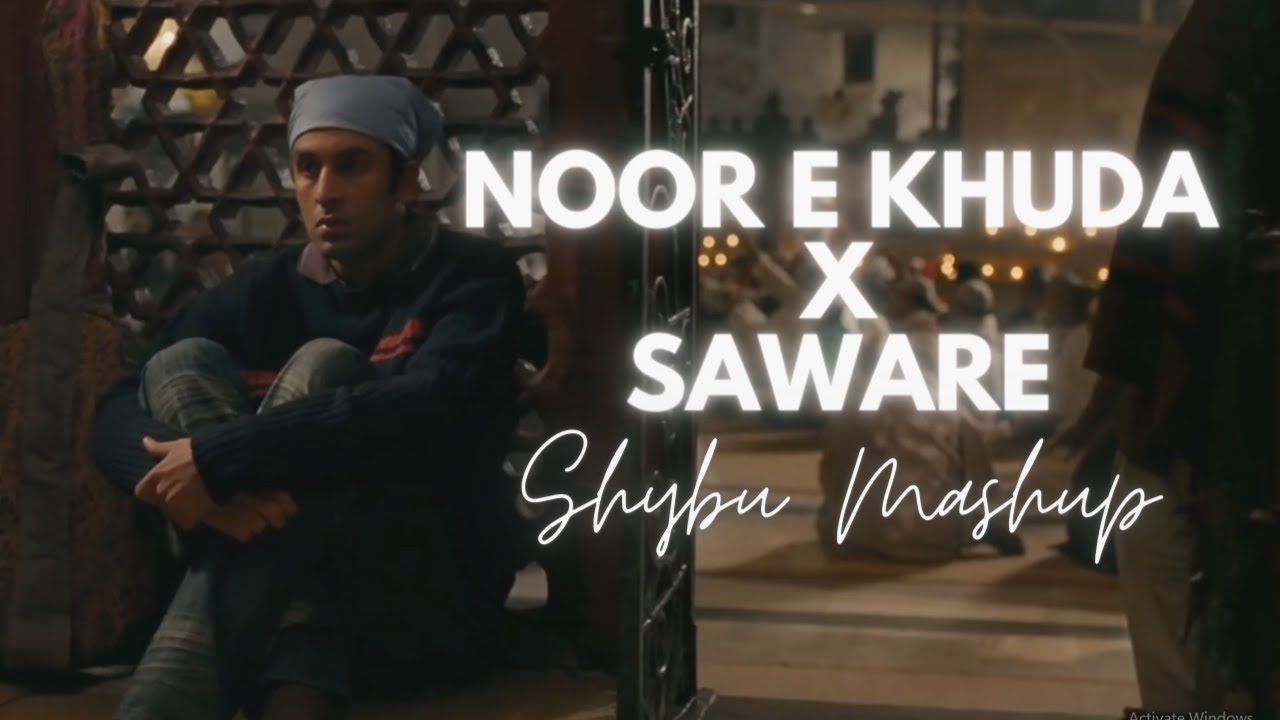 Noor E Khuda & Saware Mashup | Shybu | My Name is Khan