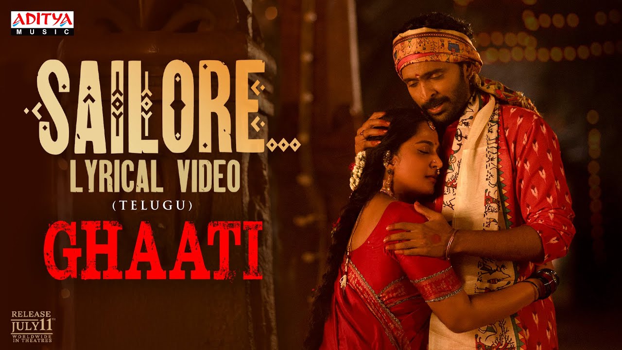 Sailore Lyrical Video from GHAATI 🎶
