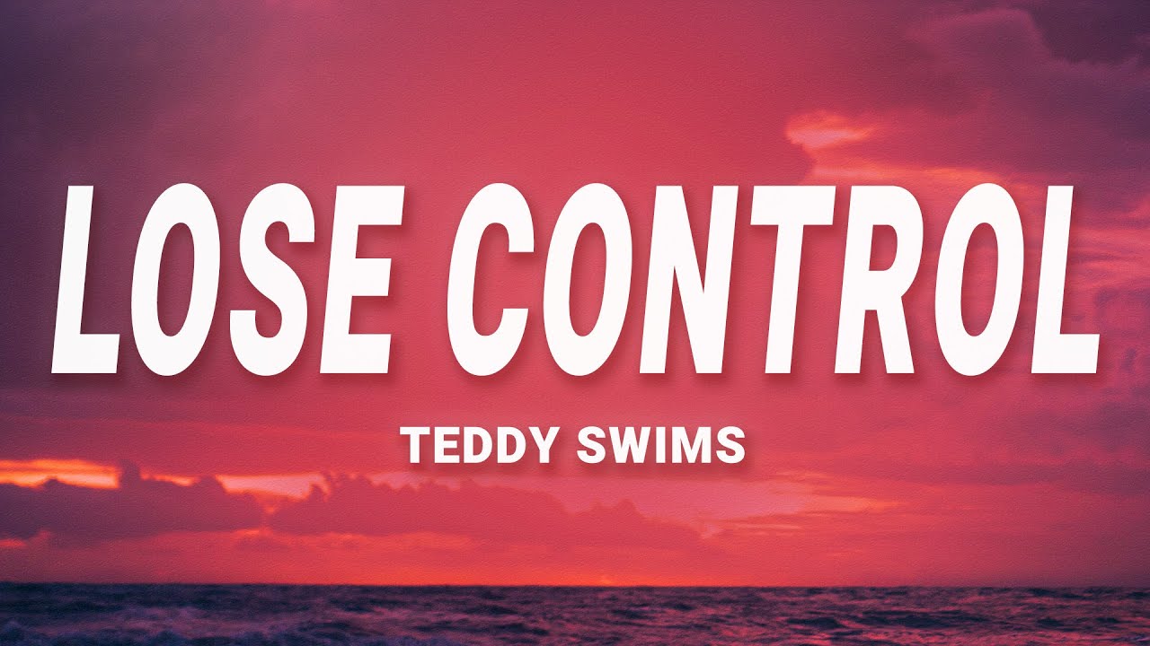 Teddy Swims - Lose Control 🎶 | Official Lyrics & Song