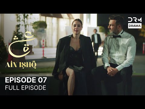 Ain Ishq | Episode 07 | One Love Turkish Drama Urdu Dubbed | UD1U