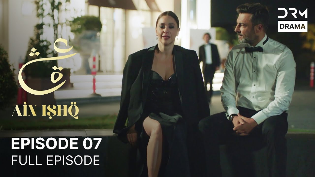 Ain Ishq Episode 07 | Urdu Dubbed Turkish Drama 💖