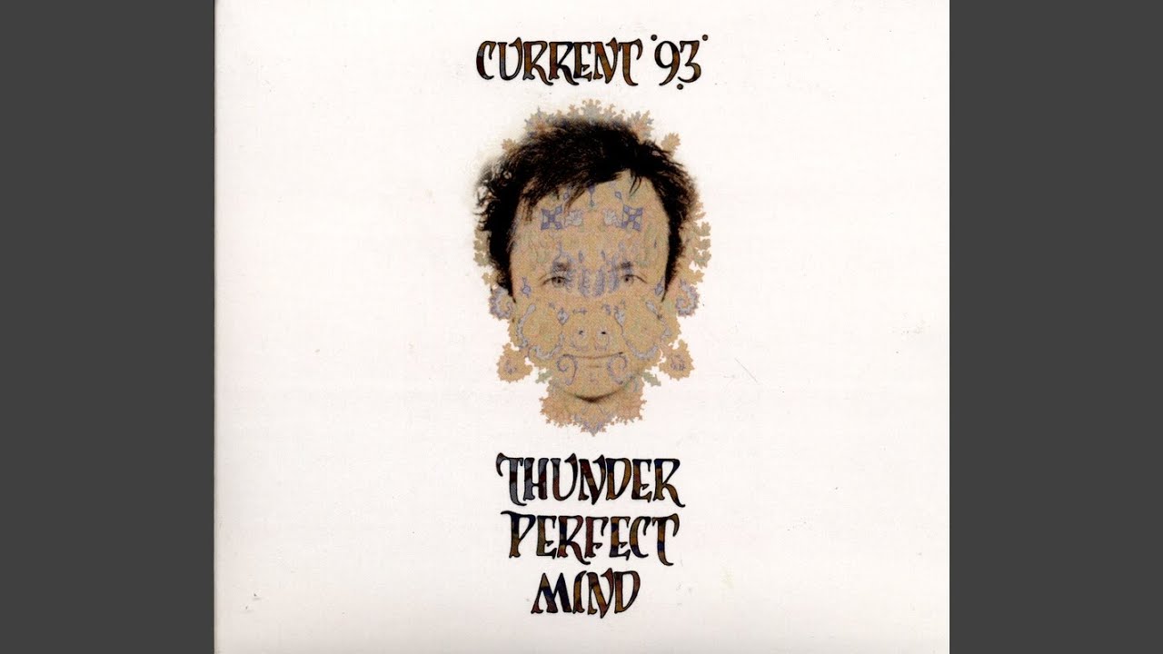 Current 93 – Thunder Perfect Mind I (Official Audio) 🎶