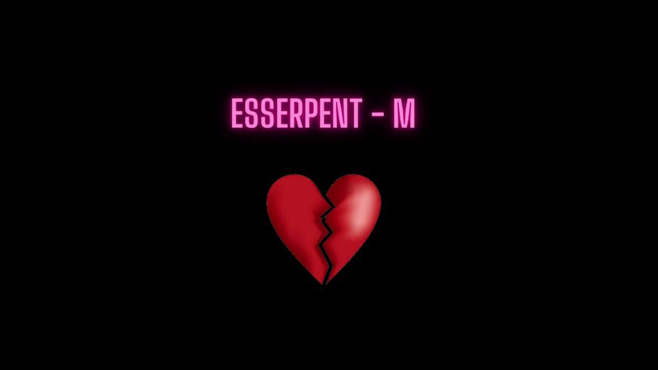 Esserpent - M (Official Audio) ๐ถ