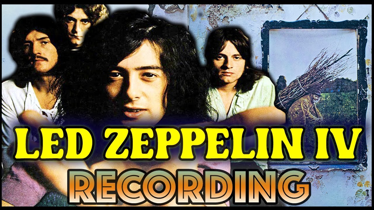 Behind the Making of Led Zeppelin IV 🎸