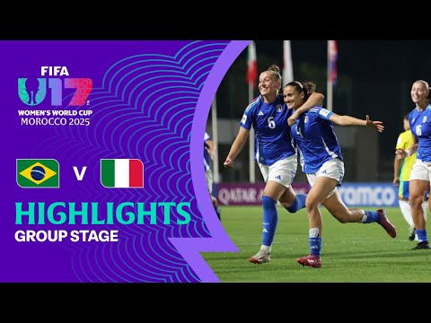 Brazil vs Italy Highlights | FIFA U-17 Women's World Cup Morocco 2025™